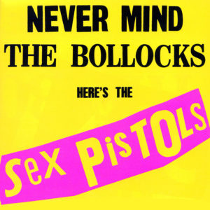 Sex Pistols album cover, Nevermind the bollocks, here's the sex pistols