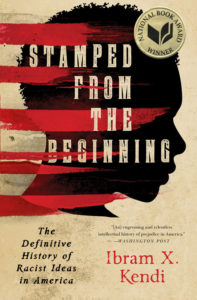 Book cover: Stamped from the beginning by Ibram X. Kendi