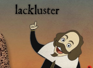 william shakespeare and the word "lackluster"