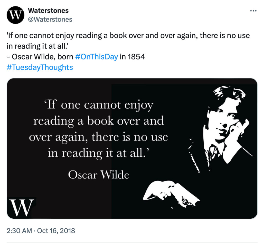 Screengrab of a tweet of an Oscar Wilde quote, "If one cannot enjoy reading a book over and over again, there is no use in reading it at all."