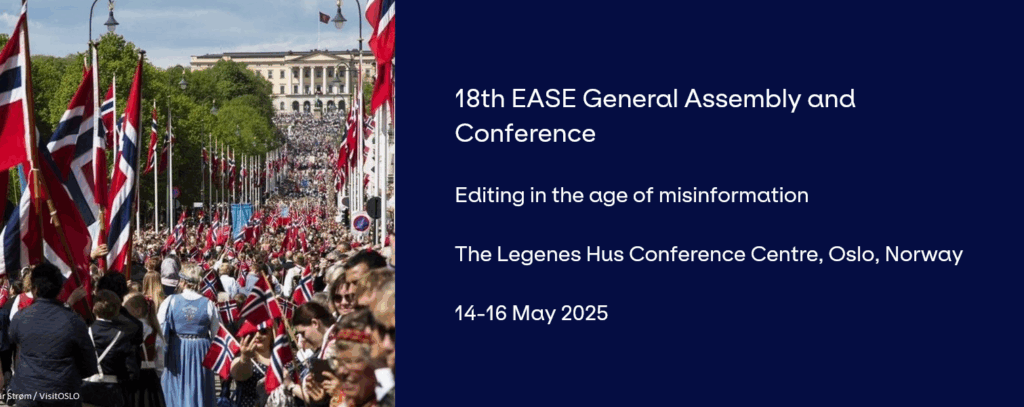May 2025, the European Association of Science Editors (EASE) held its 18th General Assembly and Conference: Editing in the age of misinformation in Oslo, Norway