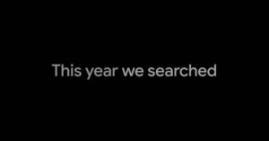 screen grab reading "this year we searched"