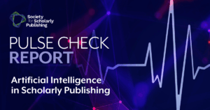 SSP’s new polling initiative, Pulse Check, is a series of short, focused polls designed to track trends and challenges like this in real time. The first of these polls, “AI in Scholarly Publishing,” set out to understand how our communities are navigating this monumental shift.